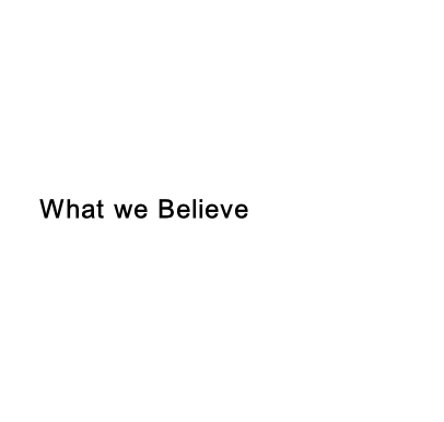 What we Believe